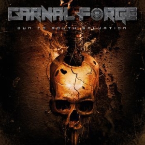 Carnal Forge - Gun To Mouth Salvation i gruppen CD / Kommande / Hårdrock/ Heavy metal hos Bengans Skivbutik AB (3460664)