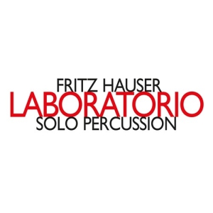 Hauser Fritz - Laboratorio: Solo Percussion i gruppen CD / Nyheter / Klassiskt hos Bengans Skivbutik AB (3460843)