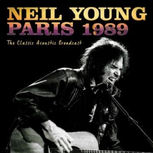 Neil Young - Paris 1989 (Broadcast) i gruppen Kampanjer / BlackFriday2020 hos Bengans Skivbutik AB (3462346)