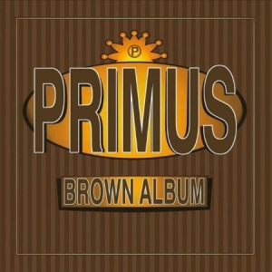 Primus - Brown Album i gruppen VINYL / Hårdrock hos Bengans Skivbutik AB (3462935)
