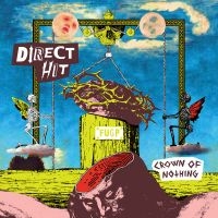 Direct Hit - Crown Of Nothing i gruppen ÖVRIGT / Övrigt / aub hos Bengans Skivbutik AB (3463463)
