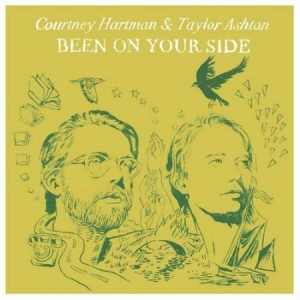 Hartman Courtney & Taylor Ashton - Been On Your Side i gruppen VINYL / Country hos Bengans Skivbutik AB (3463488)