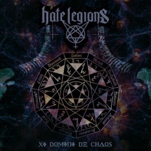 Hate Legions - Xi Domini De Chaos i gruppen CD / Hårdrock/ Heavy metal hos Bengans Skivbutik AB (3463561)