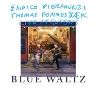 Pieranunzi Enrico/Thomas Fonnesbaek - Blue Waltz i gruppen CD / Jazz hos Bengans Skivbutik AB (3464092)