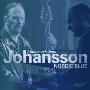 Anders Johansson / Jens Johansson - Nordic Blue i gruppen CD / Kommande / Jazz/Blues hos Bengans Skivbutik AB (3464485)
