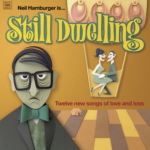 Hamburger Neil - Still Dwelling i gruppen ÖVRIGT / Övrigt / aub hos Bengans Skivbutik AB (3464544)