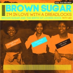 Brown Sugar - I'm In Love With A Dreadlocks i gruppen CD / Reggae hos Bengans Skivbutik AB (3464560)
