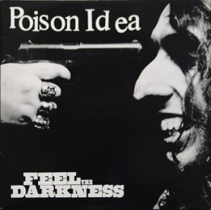 Poison Idea - Feel The Darkness - Deluxe 2Cd Set i gruppen VINYL / Pop-Rock hos Bengans Skivbutik AB (3466430)