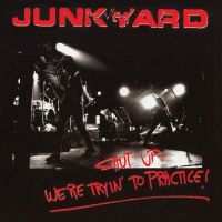 Junkyard - Shut Up - We're Tryin' To Tractice i gruppen VINYL / Pop-Rock hos Bengans Skivbutik AB (3466454)