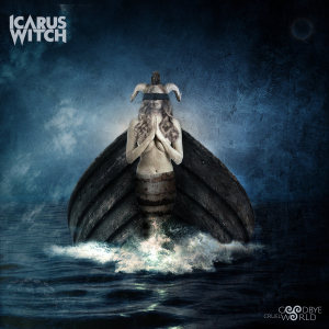 Icarus Witch - Goodbye Cruel World i gruppen CD / Hårdrock hos Bengans Skivbutik AB (3466494)