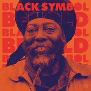 Black Symbol - Behold i gruppen VINYL / Kommande / Reggae hos Bengans Skivbutik AB (3466530)