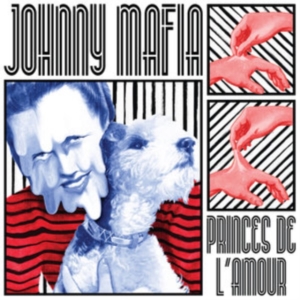 Mafia Johnny - Princes De L'amour i gruppen ÖVRIGT / Övrigt / aub hos Bengans Skivbutik AB (3466556)