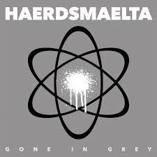 HAERDSMAELTA - Gone In Grey i gruppen VI TIPSAR / Blowout / Blowout-LP hos Bengans Skivbutik AB (3466612)