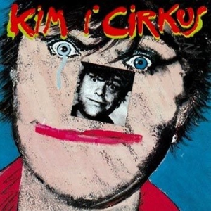 Kim Larsen - Kim I Cirkus (Remastered) i gruppen CD / Dansk Musik,Pop-Rock hos Bengans Skivbutik AB (3468702)