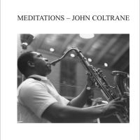 Coltrane John - Meditations i gruppen VINYL / Kommande / Jazz/Blues hos Bengans Skivbutik AB (3468728)
