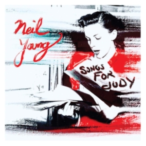 Neil Young - Songs For Judy i gruppen CD / Pop-Rock hos Bengans Skivbutik AB (3469224)