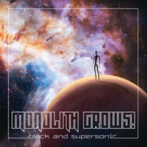 Monolith Grows! - Black And Supersonic i gruppen ÖVRIGT / Övrigt / aub hos Bengans Skivbutik AB (3469933)