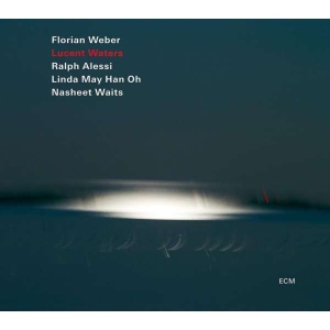 Weber Florian Alessi Ralph Lind - Lucent Waters i gruppen CD / Jazz hos Bengans Skivbutik AB (3470028)