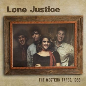 Lone Justice - Western Tapes, 1983 i gruppen CD / Pop-Rock hos Bengans Skivbutik AB (3470988)