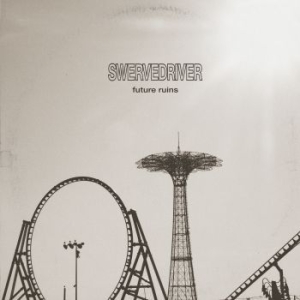 Swervedriver - Future Ruins i gruppen CD / Pop-Rock hos Bengans Skivbutik AB (3471112)