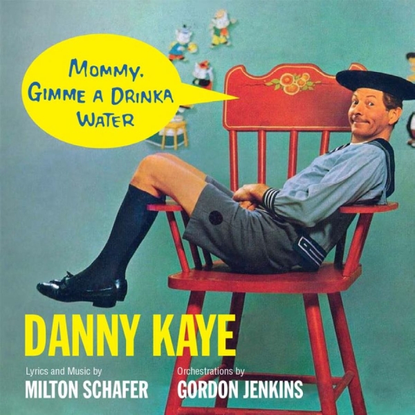 Danny Kaye - Mommy, Gimme A Drinka Water i gruppen CD / Pop hos Bengans Skivbutik AB (3472341)