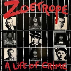 Zoetrope - A Life Of Crime i gruppen CD / Hårdrock/ Heavy metal hos Bengans Skivbutik AB (3472381)