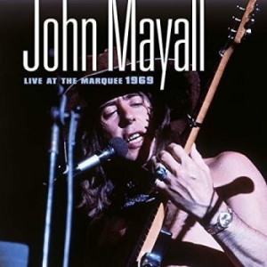 John Mayall - Live At The Marquee 1969 i gruppen CD / Country,Pop-Rock hos Bengans Skivbutik AB (3472891)