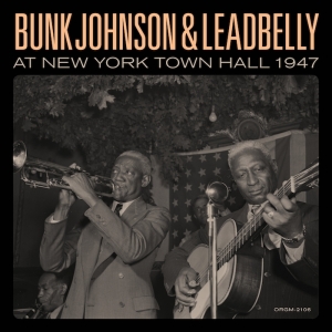 Bunk Johnson & Lead Belly - Bunk Johnson & Leadbelly At New York Town Hall 1947 i gruppen VINYL / Jazz hos Bengans Skivbutik AB (3473031)
