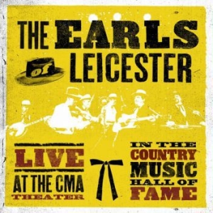 Earls Of Leicester - Live At The Cma Theatre i gruppen CD / Nyheter / Country hos Bengans Skivbutik AB (3473069)