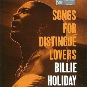 Billie Holiday - Songs For Distingue Lovers (Vinyl) i gruppen Kampanjer / Veckans Släpp / Vecka 8 / Jazz / Blues hos Bengans Skivbutik AB (3474077)