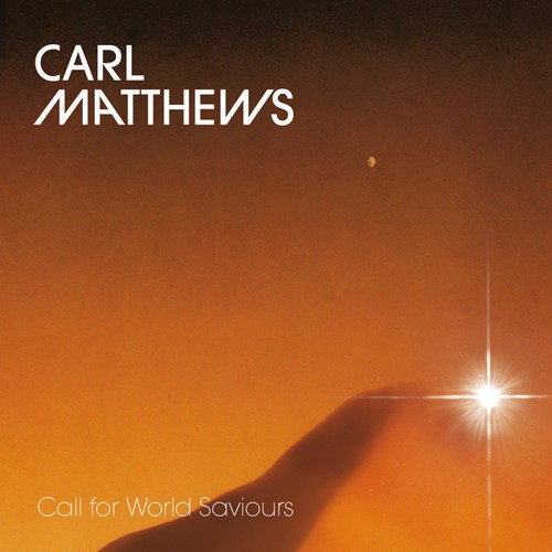 Matthews Carl - Call For World Saviours i gruppen ÖVRIGT / Övrigt / aub hos Bengans Skivbutik AB (3474464)