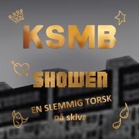 Ksmb - Showen - En Slemmig Torsk - 2Cd i gruppen CD / Hårdrock,Pop-Rock,Svensk Musik hos Bengans Skivbutik AB (3475666)
