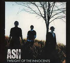 Ash - Twilight Of The Innocents i gruppen CD / Kommande / Rock hos Bengans Skivbutik AB (3475683)