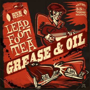 Leadfoot Tea - Grease & Oil i gruppen VINYL / Pop-Rock hos Bengans Skivbutik AB (3476840)