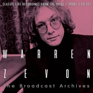 Zevon Warren - Broadcast Archives The (3 Cd) i gruppen CD / Pop-Rock hos Bengans Skivbutik AB (3477425)