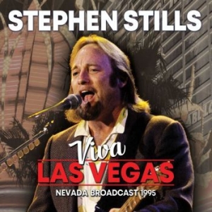 Stephen Stills - Viva Las Vegas (Broadcast 1994) i gruppen CD / Pop hos Bengans Skivbutik AB (3477429)