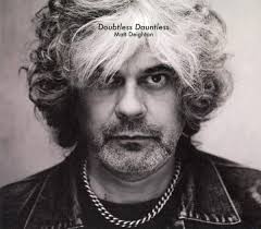 Deighton Matt - Doubtless Dauntless i gruppen CD / Kommande / Pop hos Bengans Skivbutik AB (3477475)