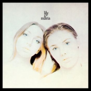 Lily & Maria - Lily & Maria (Digipack) i gruppen CD / Pop-Rock hos Bengans Skivbutik AB (3477551)