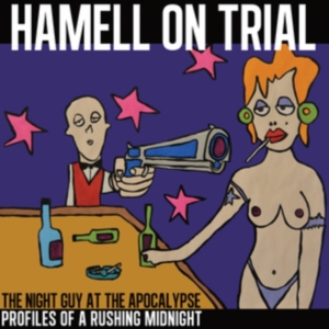 Hamell On Trial - The Night Guy At The Apocalypse Pro i gruppen VINYL / Pop-Rock hos Bengans Skivbutik AB (3477834)