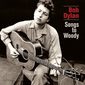 Dylan Bob - Songs To Woody i gruppen VINYL / Pop-Rock,Övrigt hos Bengans Skivbutik AB (3478237)