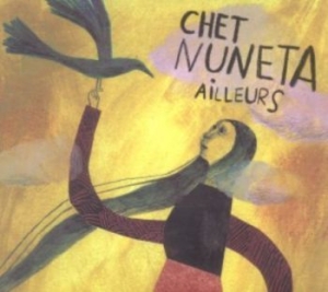 Nuneta Chet - Ailleurs i gruppen CD / Elektroniskt hos Bengans Skivbutik AB (3478241)
