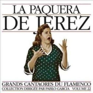 La Paquera De Jerez - Flamenco Vol. 22 i gruppen CD / Elektroniskt hos Bengans Skivbutik AB (3478249)