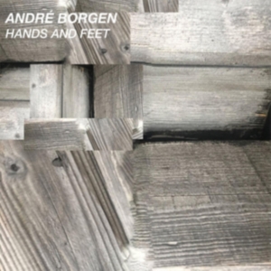 Borden Andre - Hands And Feet i gruppen ÖVRIGT / Övrigt / aub hos Bengans Skivbutik AB (3478297)