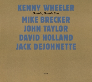 Wheeler Kenny - Double, Double You i gruppen CD / CD Jazz hos Bengans Skivbutik AB (3486081)
