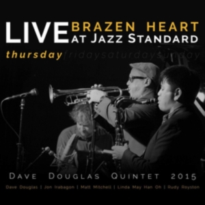 Douglas Dave (Quintet) - Brazen Heart Live Jazz Standard Thu i gruppen ÖVRIGT / Övrigt / aub hos Bengans Skivbutik AB (3486564)