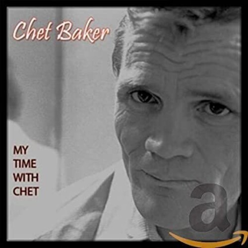 Chet Baker - My Time With Chet i gruppen CD / Jazz/Blues hos Bengans Skivbutik AB (3486579)