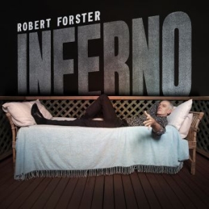 Robert Forster - Inferno i gruppen VI TIPSAR / Veckans Släpp / Vecka 9 / VINYL Vecka 9  / POP / ROCK hos Bengans Skivbutik AB (3488222)