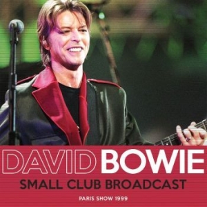 Bowie David - Small Club Broadcast (Live Broadcas i gruppen CD / Pop-Rock hos Bengans Skivbutik AB (3488227)