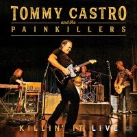 Castro Tommy & The Painkillers - Killin' It Live i gruppen CD / Kommande / Jazz/Blues hos Bengans Skivbutik AB (3489596)
