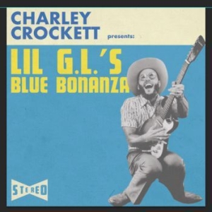 Crockett Charley - Lil G.L.'s Blue Bonanza i gruppen CD / Jazz hos Bengans Skivbutik AB (3490494)